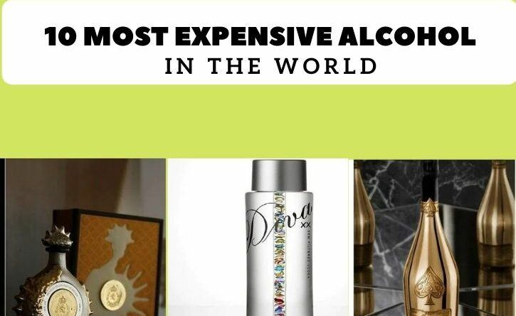 top 10 most expensive alcohol in the world 2022